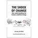 The Shock Of Change that understanding the human condition brings