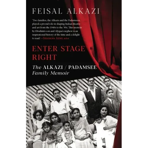 Enter Stage Right: The Alkazi-Padamsee Family Memoir