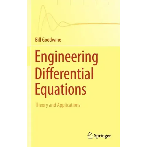 Engineering Differential Equations: Theory and Applications