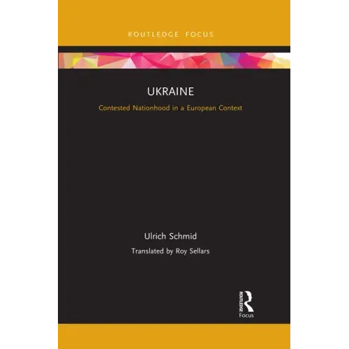 Ukraine: Contested Nationhood in a European Context