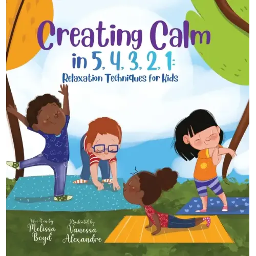 Creating Calm in 5, 4, 3, 2, 1: Relaxation Techniques for Kids