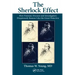 The Sherlock Effect: How Forensic Doctors and Investigators Disastrously Reason Like the Great Detective
