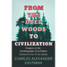 From the Deep Woods to Civilization - Chapters in the Autobiography of an Indian: Including the Essay 'The Sioux Mythology'