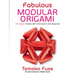 Fabulous Modular Origami: 20 Origami Models with Instructions and Diagrams