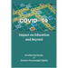 Covid-19: Impact on Education and Beyond`