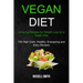 Vegan Diet: Amazing Recipes for Weight Loss on a Vegan Diet (100 High Carb, Healthy, Energizing and Easy Recipes)