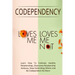 Codependency - "Loves Me, Loves Me Not": Learn How To Cultivate Healthy Relationships, Overcome Relationship Jealousy, Stop Controlling Others and Be