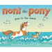 Noni the Pony Goes to the Beach