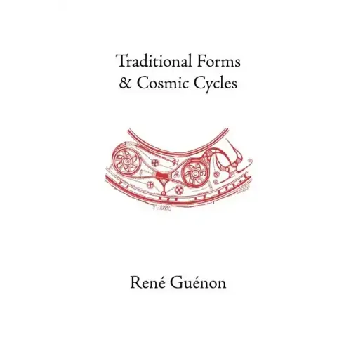 Traditional Forms and Cosmic Cycles
