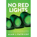 No Red Lights: Reflections on Life, 50 Years in Venture Capital, and Never Driving Alone