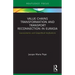 Value Chains Transformation and Transport Reconnection in Eurasia: Geo-Economic and Geopolitical Implications