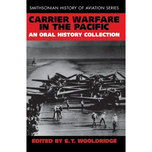 Carrier Warfare in the Pacific: An Oral History Collection