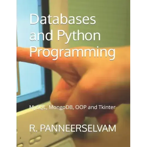 Databases and Python Programming: MySQL, MongoDB, OOP and Tkinter