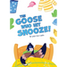 The Goose who hit Snooze