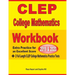 CLEP College Mathematics Workbook 2019-2020: Extra Practice for an Excellent Score + 2 Full Length CLEP College Mathematics Practice Tests