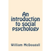 An introduction to social psychology