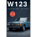 W123: Million-Mile Myth / Rust Reality