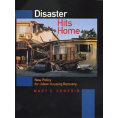 Disaster Hits Home: New Policy for Urban Housing Recovery