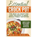 Essential Crock Pot: The Best 25 Cheap and Easy Recipes To Make Whole Family Satisfied