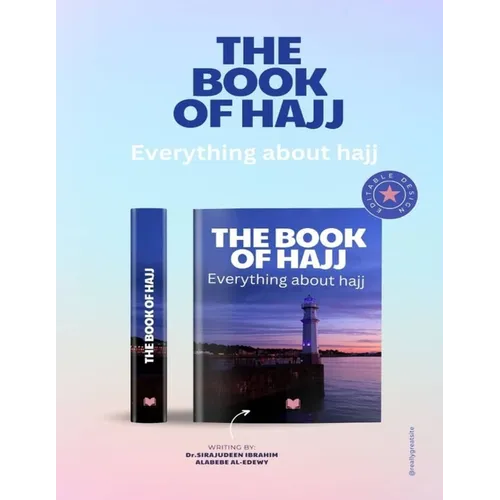 The Book of Hajj: Everything about hajj