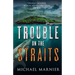 Trouble on the Straits