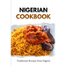 Nigerian Cookbook: Traditional Recipes from Nigeria
