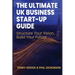 The Ultimate UK Business Start Up Guide: Structure Your Vision, Build Your Future