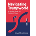 Navigating Trumpworld: A Spiritual Guide for Turbulent Times