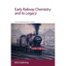 Early Railway Chemistry and Its Legacy