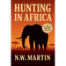 Hunting in Africa An African Safari Thriller