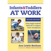 Infants and Toddlers at Work: Using Reggio-Inspired Materials to Support Brain Development
