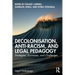 Decolonisation, Anti-Racism, and Legal Pedagogy: Strategies, Successes, and Challenges