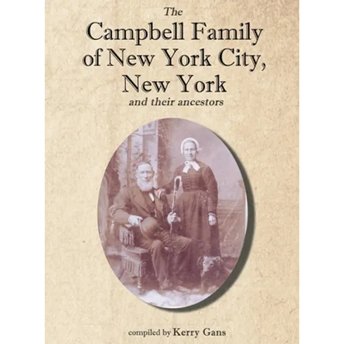The Campbell Family of New York City, New York, and their Ancestors