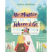 No Matter Where I Go: God's Love for Kids in Foster Care