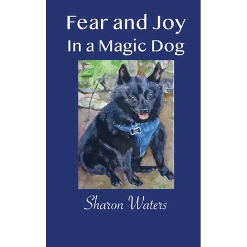 Fear and Joy in a Magic Dog