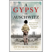 A Gypsy in Auschwitz: How I Survived the Horrors of the 'Forgotten Holocaust'