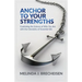 Anchor To Your Strengths: Combining the Science of Who You Are with the Chemistry of Essential Oils