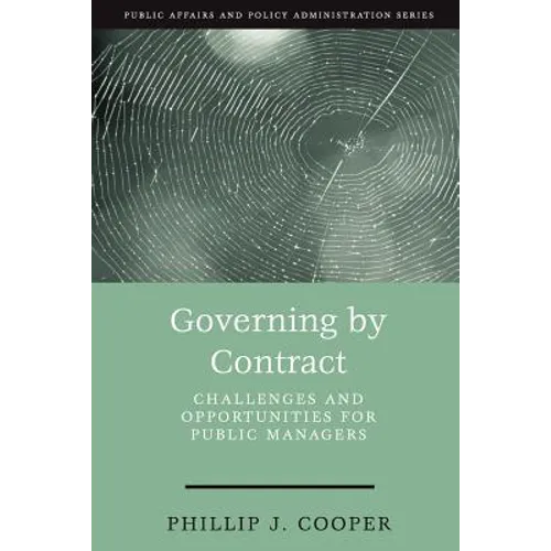 Governing by Contract: Challenges and Opportunities for Public Managers