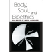 Body Soul Bioethics