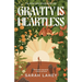 Gravity Is Heartless: The Heartless Series, Book One