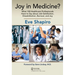Joy in Medicine?: What 100 Healthcare Professionals Have to Say about Job Satisfaction, Dissatisfaction, Burnout, and Joy