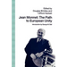 Jean Monnet: The Path to European Unity