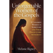 Unforgettable Women of the Gospels: 8 Unnamed Women in Scripture and Their Encounters with Jesus
