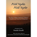 Wild Nights! Wild Nights! the Story of Emily Dickinson's Master, Neighbor and Friend and Bridegroom