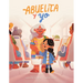 Abuelita Y Yo