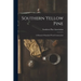 Southern Yellow Pine: a Manual of Standard Wood Construction