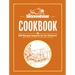 The Backwoodsman Cookbook: 125 Recipes Inspired by the Outdoors
