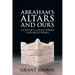 Abraham's Altars and Ours
