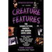 Creature Features: The Science Fiction, Fantasy, and Horror Movie Guide