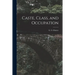 Caste, Class, and Occupation